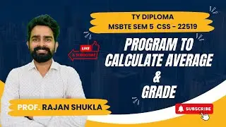 Program to Calculate Average & Grade | MSBTE SEM 5 CSS - 22519 | FOR FOR IT / CO / AIML | TY DIPLOMA