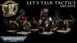 Let's Talk Tactics: Ork Boyz (NEW)