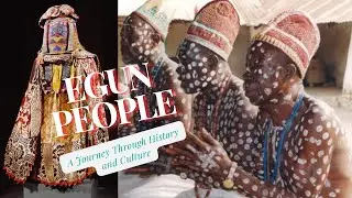 The Egun People: A Journey Through History and Culture