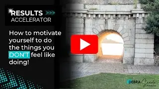 How to motivate yourself to do the things you DON'T want to do! w/ Debra Searle MBE