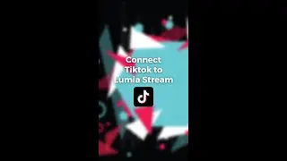 Connect Lumia Stream to TIKTOK for LIVE stream alerts! 