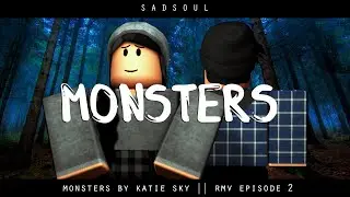 [EPISODE 2] Stolen smile || Monsters by katie sky