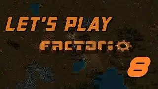 Let's Play Factorio p.8
