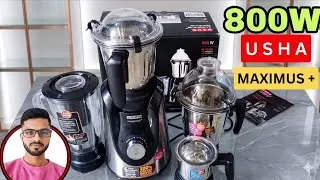 USHA Maximus Plus 800W Mixer Grinder Unboxing & Review in Hindi  || USHA MAXIMUS PLUS 800W