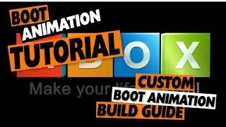 Boot Animation Tutorial: Customize Your Android TV Box And Mobile Device