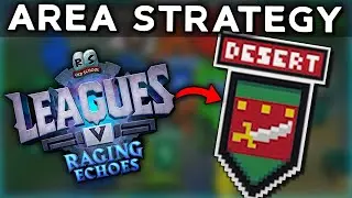 The Desert is the BEST Range region?! Leagues 5 Area Breakdown [OSRS]