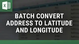 Batch Convert Address to Lat Long in Minutes