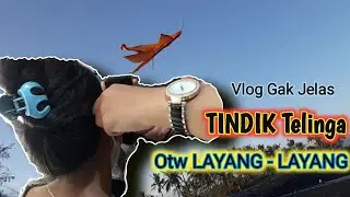 Tindik Telinga Ditembak dan Layang - layang |  VLOG