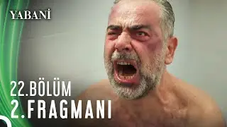 Yabani 22. Bölüm 2. Fragmanı