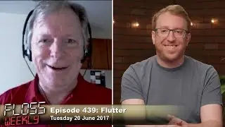 FLOSS Weekly 439: Flutter