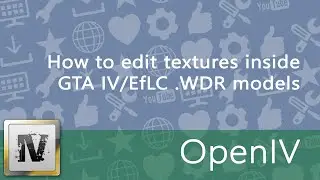 How to edit textures inside GTA IV/EfLC .WDR models [OpenIV/openFormats]
