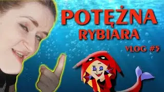 JESTEM POTĘŻNĄ RYBIARĄ - VLOG #5 | ApriL ArtAnimation