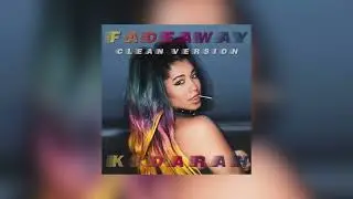 Kidarah - Fadeaway (Clean Version) [Official Audio]