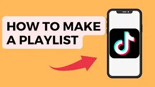How to Create a Playlist on TikTok