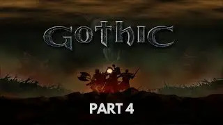 Gothic - Walkthrough (DirectX 11 Mod) - Part 4 - No Commentary