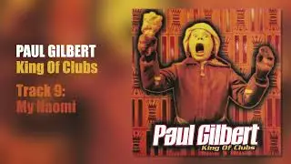 Paul Gilbert - My Naomi
