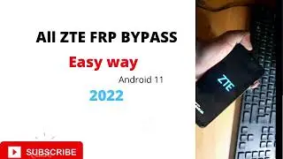 All ZTE android 11 frp bypass 2022