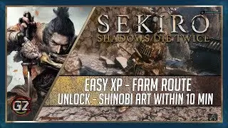 SEKIRO | EASY XP FARM | Unlock Shinobi Arts - Skill Tree 10 Minutes