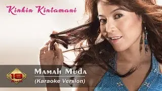 Kinkin Kintamani - Mamah Muda (Karaoke Version)