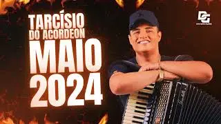 TARCÍSIO DO ACORDEON - MAIO 2024