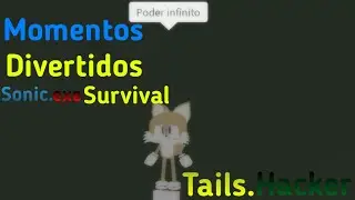 Sonic.exe The Survival [Momentos Divertidos] Con El Zorrito Hacker
