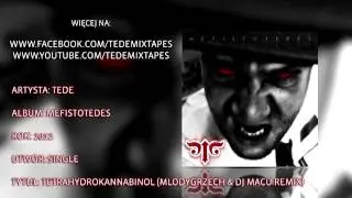 Tede - Tetrahydrokannabinol (MlodyGrzech & DJ Macu Remix)