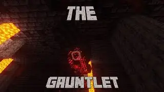 The Nether Gauntlet