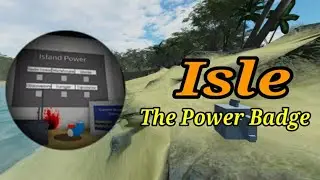 Roblox | Isle: The Power Badge