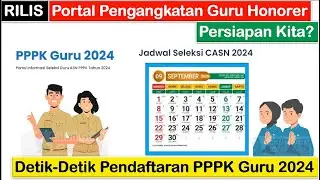 RILIS Portal Pengangkatan Guru Honorer Menjelang Dibuka Pendaftaran PPPK Guru 2024 ~ Persiapan Kita?