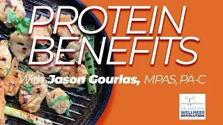 The Benefits of Protein with Jason Gourlas, MPAS, PA-C