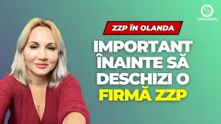 Despre ZZP în Olanda - Ce trebuie să știi înainte de a deschide o firmă ZZP