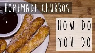 How to Make Homemade Churros || Easy Churro Recipe