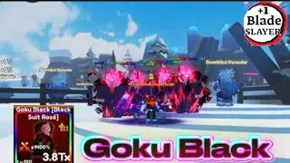 😤 Breath😤 + 1 Blade Slayer: Goku Black! 