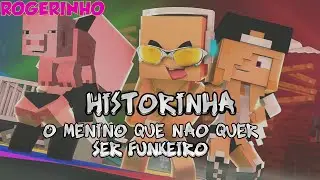 ✔️ HISTORIA O MININO QUE NAO QUERIA SER FUNKEIRO!!