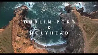 Dublin Port and Holyhead (2022)