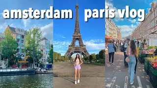 paris & amsterdam vlog! travel with me before semester at sea :)