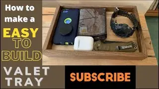 How to make a easy to build  Valet tray!!