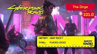 A$AP Rocky - Flacko Locko [101.0 The Dirge] Cyberpunk 2077
