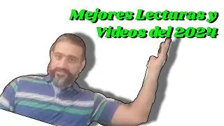 Mejores Lecturas y Videos del 2024
