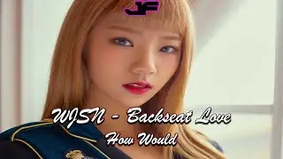 How would WJSN sing Ciara - Backseat Love