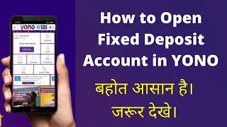 How to Open Fixed Deposit Account in YONO || SBI me FD kaise open kare