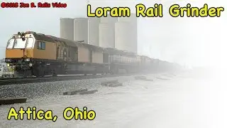 Loram Rail Grinder at Attica, Ohio - 04-21-18 - Jon B. Rails Video