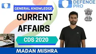Current Affairs  | General Knowledge | Target CDS/CAPF/NDA/AFCAT 2020-2021 | Madan Mishra