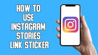 How To Use Instagram Stories Link Sticker (2022)