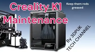Creality K1 Maintenance Tips (Do we grease or not) update use light oil on X rods ! see description