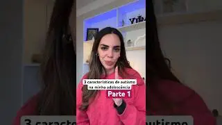 3 características de autismo na minha adolescência parte 1 #autismo #autismoemadolescentes