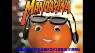 DESEADA (AUDIO) GRUPO MANDARINA CANTA ARACELYS FERREIRA