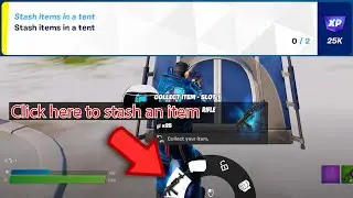 Stash items in a tent Fortnite