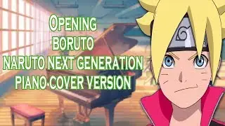 Boruto: Naruto Next Generations OP 1 Baton Road - Piano Cover  🎹