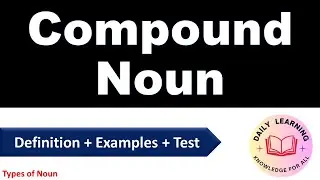 Compound Noun |  Types of Noun | Compound | Noun examples words | Compound  Noun Test